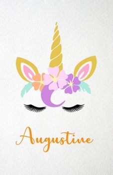 Augustine A5 Lined Notebook 110 Pages: Funny Blank Journal For Lovely Magical Unicorn Face Dream Family First Name Middle Last Surname. Unique Student ... Composition Great For Home School Writing