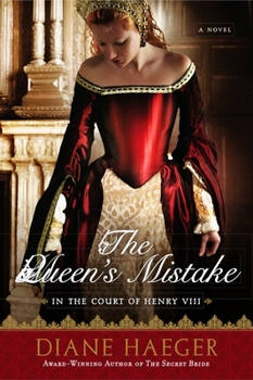 The Queen's Mistake: In the Court of Henry VIII - Book #2 of the In The Court of Henry VIII