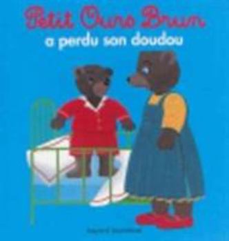 Hardcover Petit Ours Brun a Perdu Son Doudou [French] Book