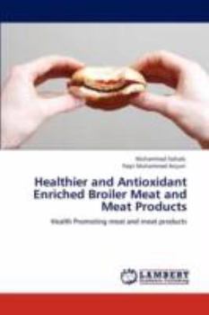 Paperback Healthier and Antioxidant Enriched Broiler Meat and Meat Products Book