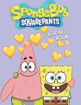Paperback Spongebob Squarepants Coloring Book: High Quality Illustrations. Great Coloring Book for Kids Ages 4-8 Book