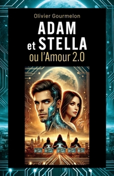 Paperback Adam et Stella ou l'Amour 2.0 [French] Book