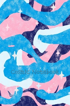 Cosmic Notebook: a cool cosmic design with nice colors and stars