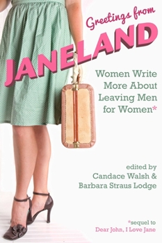 Paperback Greetings from Janeland: Women Write More about Leaving Men for Women Book