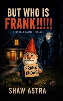 Hardcover But Who Is Frank!!!! Book