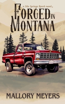 Paperback Forged in Montana--Silo Springs Ranch book 1 Book