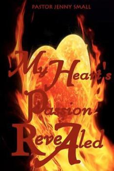 Paperback My Heart's Passion Revealed Book