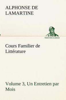 Paperback Cours Familier de Littérature (Volume 3) Un Entretien par Mois [French] Book