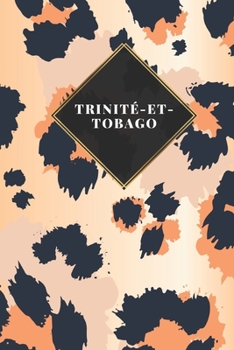 Trinité-et-Tobago: Carnet de voyage ligné ou carnet de voyage ligné - Journal de voyage pour hommes et femmes avec lignes (French Edition)