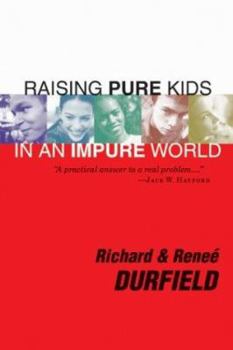 Paperback Raising Pure Kids in an Impure World Book