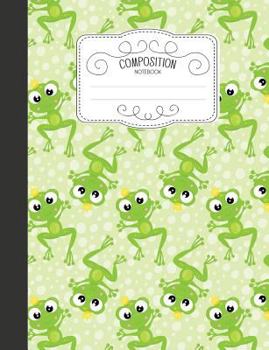 Paperback Composition Notebook: Kawaii Wide Ruled Comp Books for School - Frog Princes Book