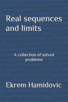 Paperback Real sequences and limits: A collection of solved problems Book