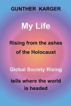 Paperback My Life: Global Society Rising Book