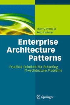 Paperback Enterprise Architecture Patterns: Practical Solutions for Recurring It-Architecture Problems Book