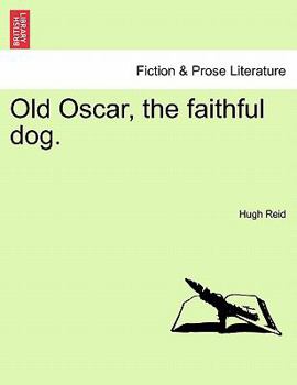 Paperback Old Oscar, the Faithful Dog. Book
