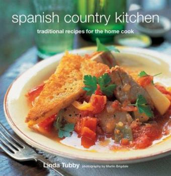 Hardcover Spanish Country Kitchen: Traditional Recipes for the Home Cook Book