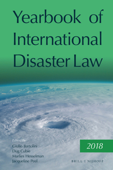 Hardcover Yearbook of International Disaster Law: Volume 1 (2018) Book