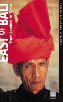 Paperback East of Bali : From Lombok to Timor (Periplus Adventure Guides) Book