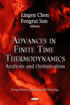 Hardcover Advances in Finite Time Thermodynamics: Analysis and Optimization Book