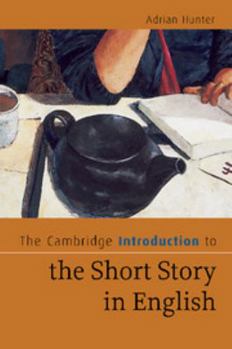 The Cambridge Introduction to the Short Story in English - Book  of the Cambridge Introductions to Literature