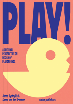 Paperback Play!: A Cultural Perspective on Design of Playgrounds Book