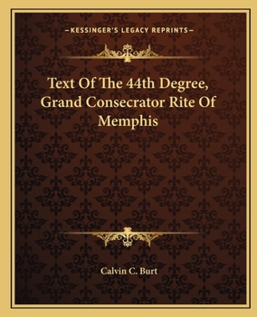 Paperback Text Of The 44th Degree, Grand Consecrator Rite Of Memphis Book