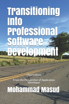 Paperback Transitioning Into Professional Software Development: From the Perspective of Application Developer Book