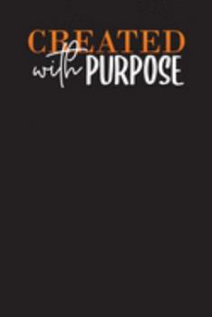 Paperback Created With Purpose: Scripture Prayer Journal - Christian Church and Bible Study Book