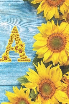 A: Sunflower Personalized Initial Letter A Monogram Blank Lined Notebook,Journal and Diary with a Rustic Blue Wood Background