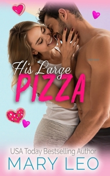 Paperback His Large Pizza: A Small Town, Spicy Romantic Comedy Book