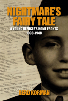 Hardcover Nightmare's Fairy Tale: A Young Refugee's Home Fronts, 1938-1948 Book