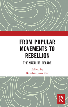 Paperback From Popular Movements to Rebellion: The Naxalite Decade Book
