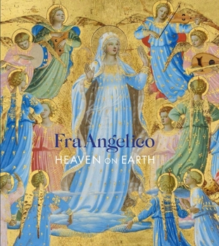 Hardcover Fra Angelico: Heaven on Earth Book
