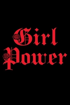 Paperback Girl Power: A 6x9 Inch Softcover Matte Diary Notebook With 120 Blank Lined Pages Book