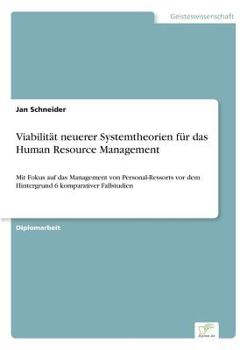 Paperback Viabilität neuerer Systemtheorien für das Human Resource Management: Mit Fokus auf das Management von Personal-Ressorts vor dem Hintergrund 6 komparat [German] Book
