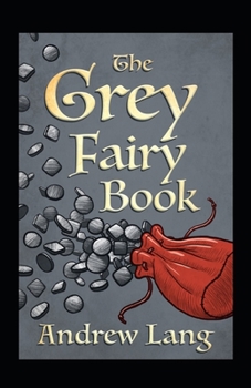 Paperback The Grey Fairy Book Annotated Book