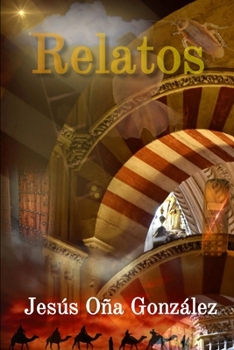 Paperback Relatos: Historias de la vida real y fantasía [Spanish] Book