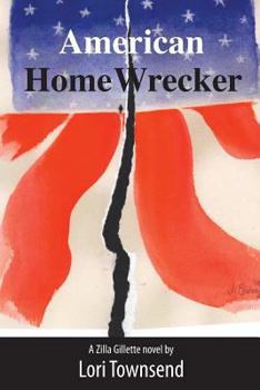 Paperback American Home Wrecker: A Zilla Gillette Novel Book
