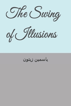 Paperback The Swing of Illusions Book