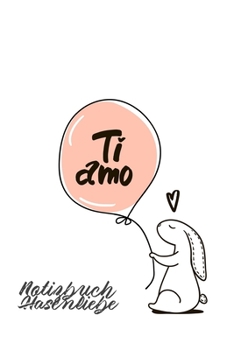 Paperback Notizbuch Hasenliebe: 365 Tage 52/53 Wochen undatiert A5 mit Notizbuch f?r Notizen & Termine Wochenplaner 200 Seiten [German] Book