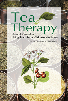 Paperback Tea Therapy: Natural Remedies Using Traditional Chinese Medicine Book