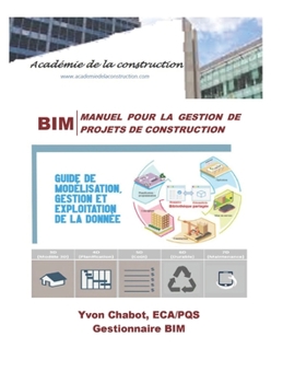 Paperback Bim: Manuel pour la gestion de projets de construction: Guide de modélisation, gestion et exploitation de la donnée [French] Book