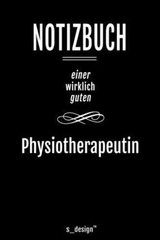 Paperback Notizbuch f?r Physiotherapeuten / Physiotherapeut / Physiotherapeutin: Originelle Geschenk-Idee [120 Seiten liniertes blanko Papier ] [German] Book