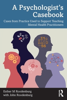 Paperback A Psychologist's Casebook: Cases from Practice Used to Support Teaching Mental Health Practitioners Book