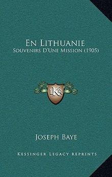 Paperback En Lithuanie: Souvenirs D'Une Mission (1905) [French] Book