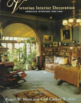 Paperback Victorian Interior Decoration; American Interiors: 1830-1900: American Interiors: 1830-1900 Book