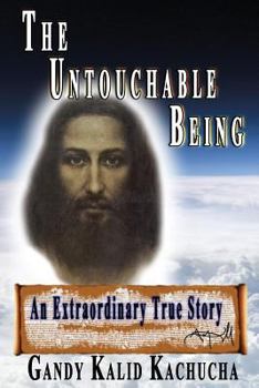 Paperback The Untouchable Being: An Extraordinary True Story Book
