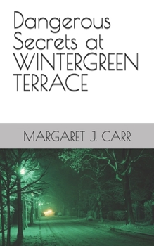 Paperback Dangerous Secrets at WINTERGREEN TERRACE Book