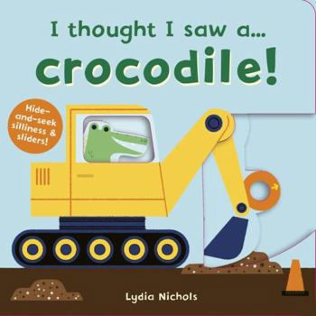 Board book I thought I Saw A Crocodile Book