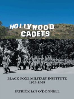 Paperback Hollywood Cadets: Black-Foxe Military Institute 1928-1968 Book
